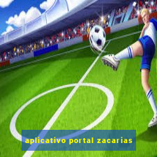 aplicativo portal zacarias